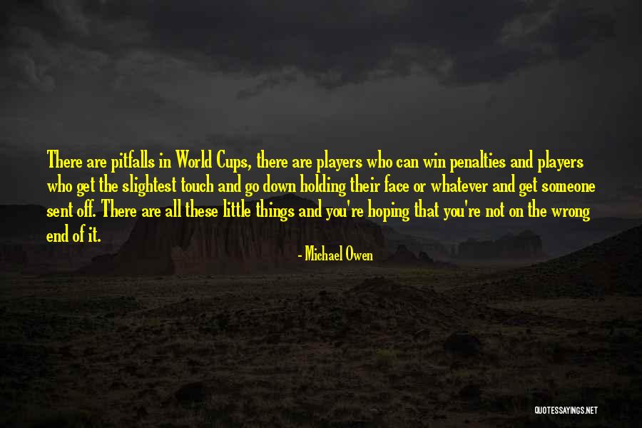 Unclassified Quotes By Michael Owen