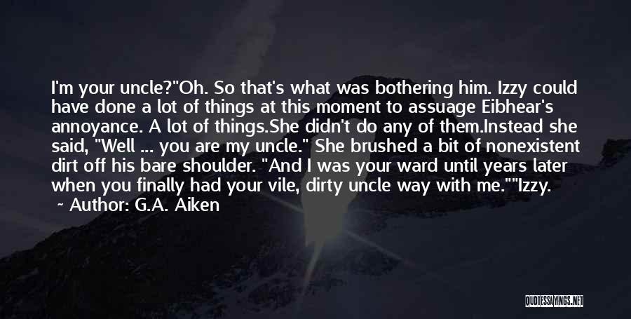 Uncle And Niece Quotes By G.A. Aiken