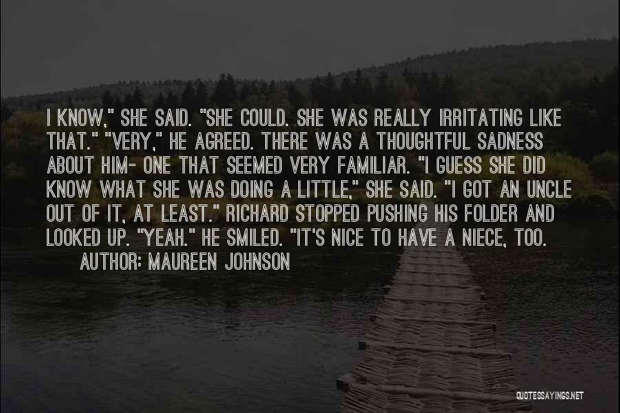 Uncle And Niece Quotes By Maureen Johnson