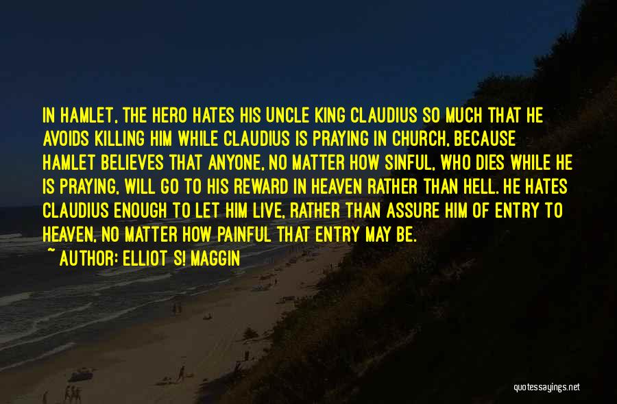 Uncle In Heaven Quotes By Elliot S! Maggin