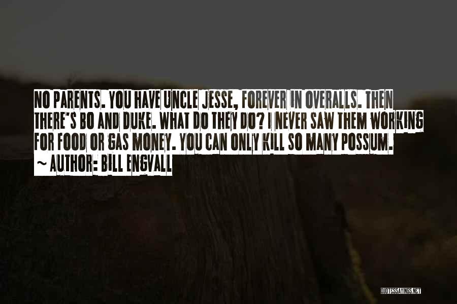 Uncle Jesse Duke Quotes By Bill Engvall