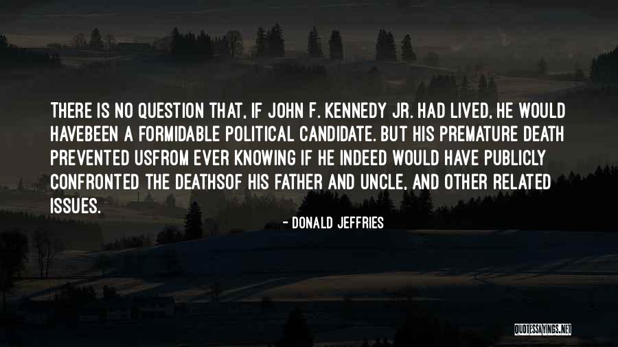 Uncle John Quotes By Donald Jeffries Uncle John Quotes By Donald Jeffries