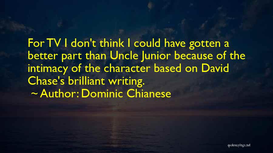 Uncle Junior Quotes By Dominic Chianese