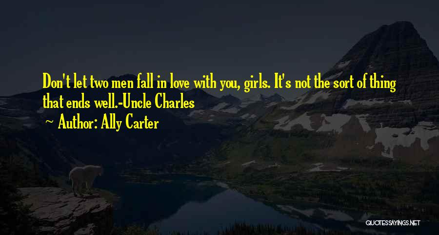 Uncle Love You Quotes By Ally Carter