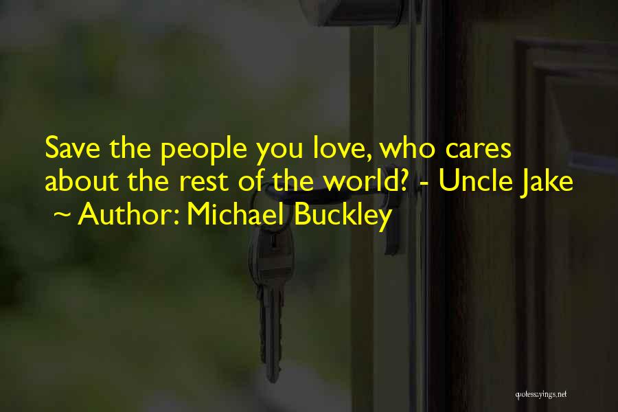 Uncle Love You Quotes By Michael Buckley