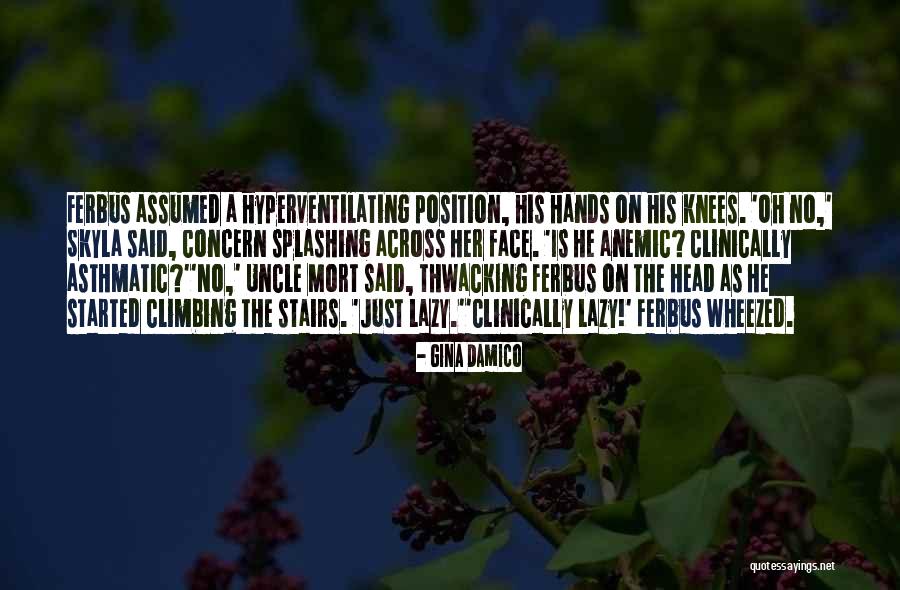 Uncle Mort Quotes By Gina Damico Uncle Mort Quotes By Gina Damico