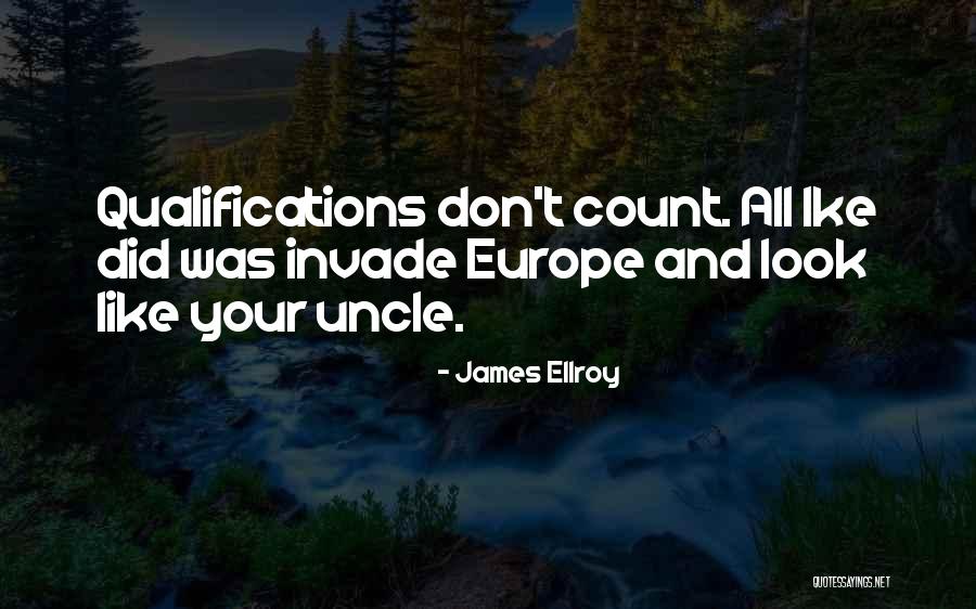 Uncle Quotes By James Ellroy