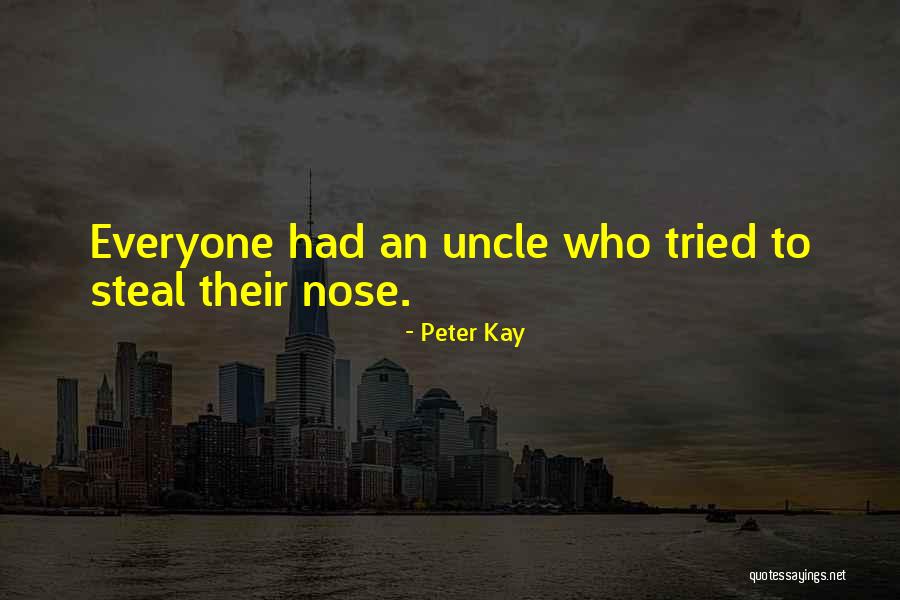 Uncle Quotes By Peter Kay