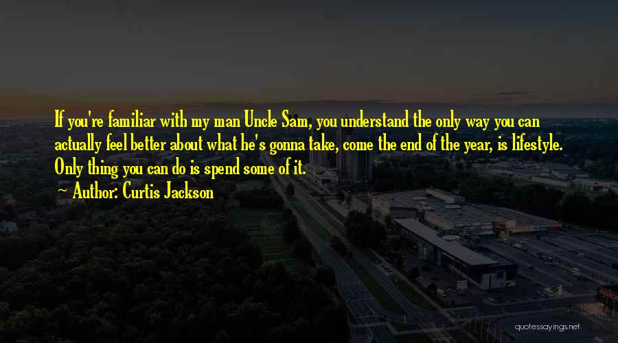 Uncle Sam Quotes By Curtis Jackson