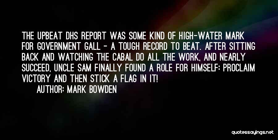 Uncle Sam Quotes By Mark Bowden