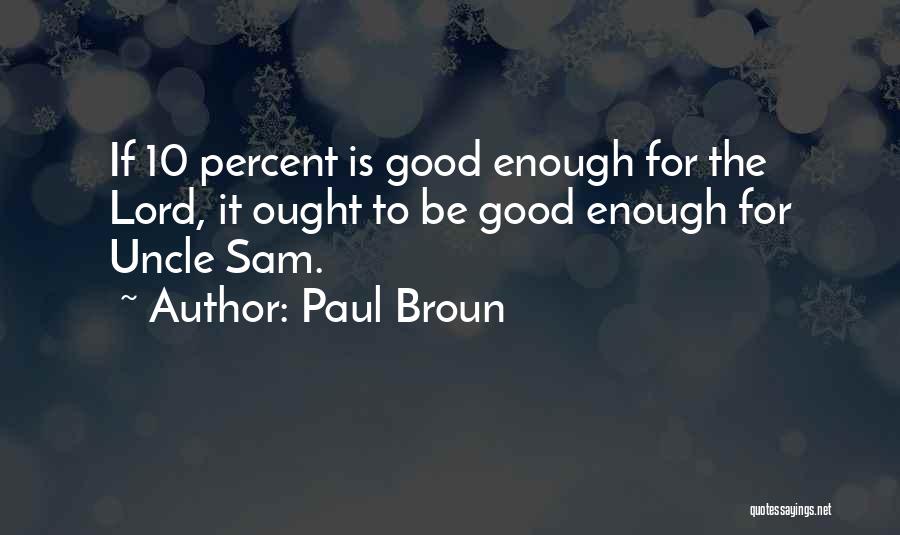 Uncle Sam Quotes By Paul Broun