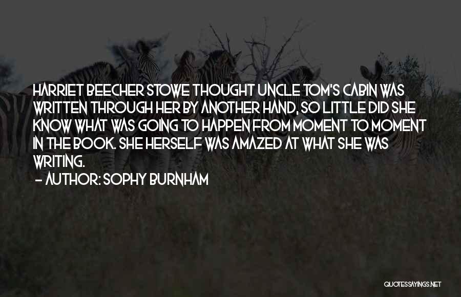 Uncle Tom's Cabin Quotes By Sophy Burnham
