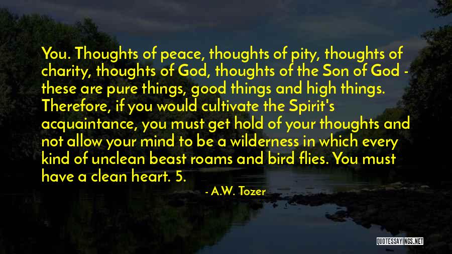 Unclean Heart Quotes By A.W. Tozer Unclean Heart Quotes By A.W. Tozer