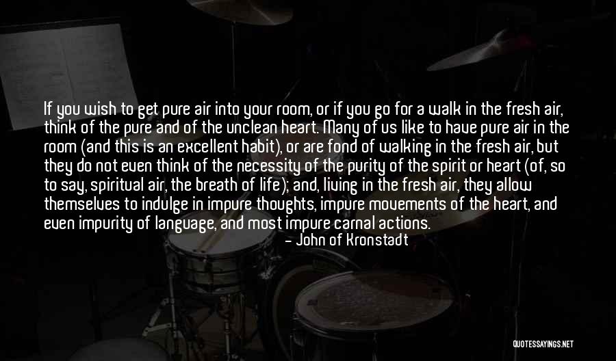 Unclean Heart Quotes By John Of Kronstadt Unclean Heart Quotes By John Of Kronstadt