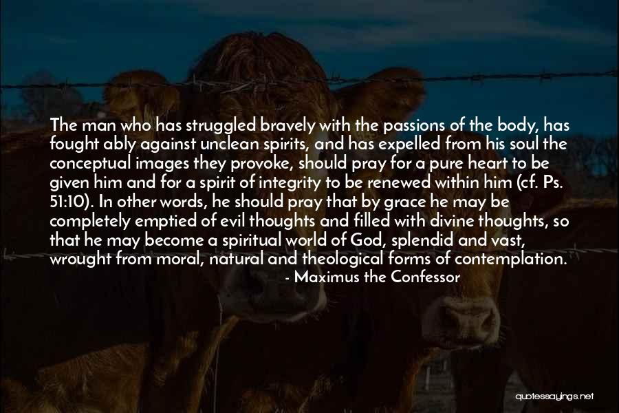 Unclean Heart Quotes By Maximus The Confessor Unclean Heart Quotes By Maximus The Confessor