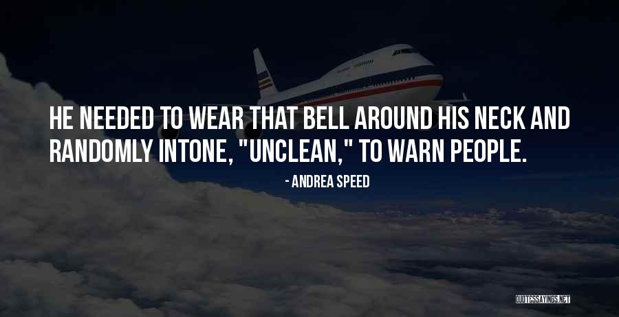 Unclean People Quotes By Andrea Speed Unclean People Quotes By Andrea Speed
