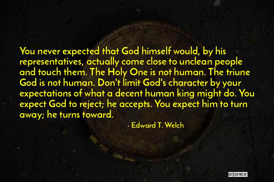 Unclean People Quotes By Edward T. Welch Unclean People Quotes By Edward T. Welch