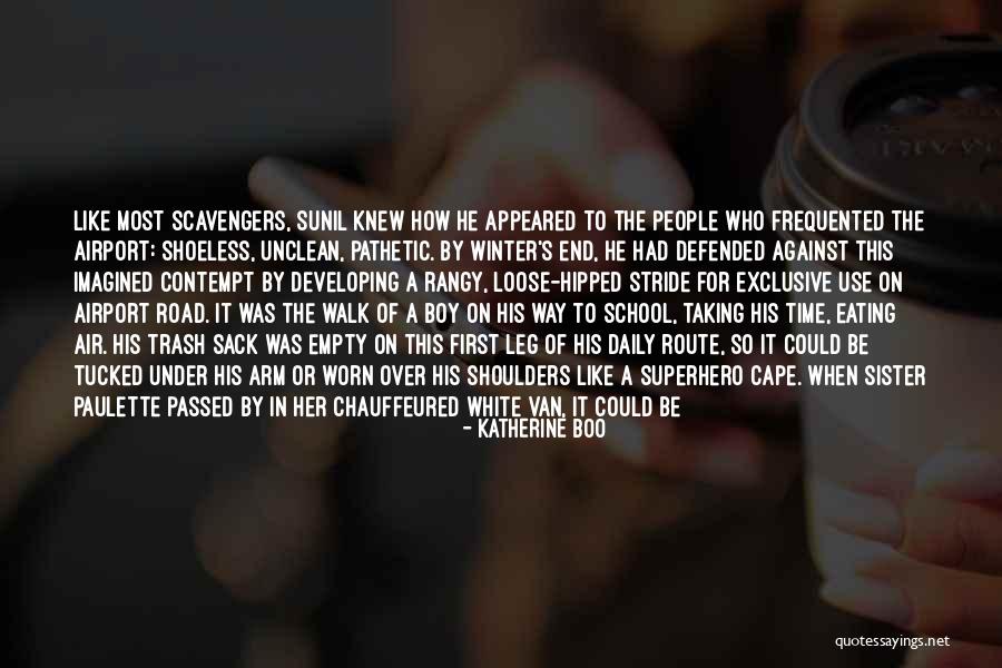 Unclean People Quotes By Katherine Boo Unclean People Quotes By Katherine Boo
