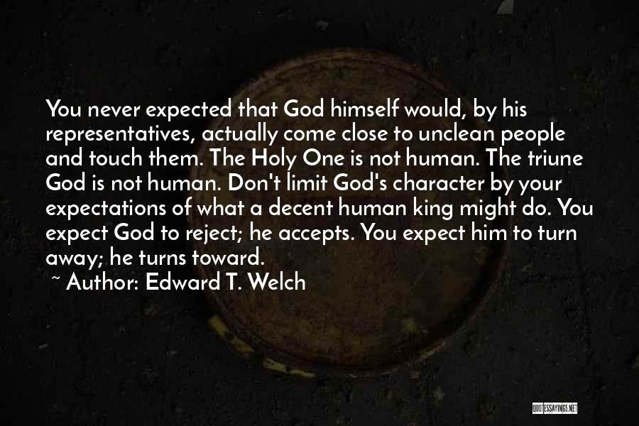 Unclean Quotes By Edward T. Welch