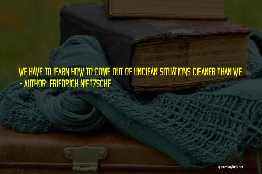 Unclean Quotes By Friedrich Nietzsche