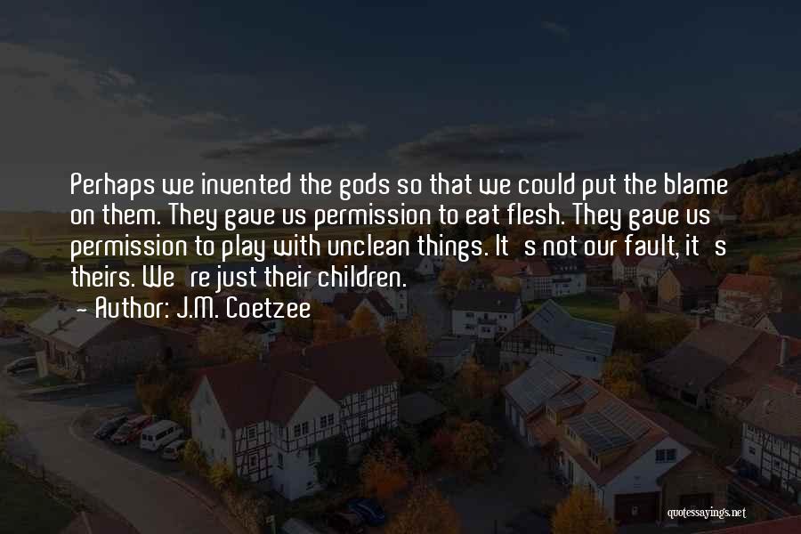 Unclean Quotes By J.M. Coetzee