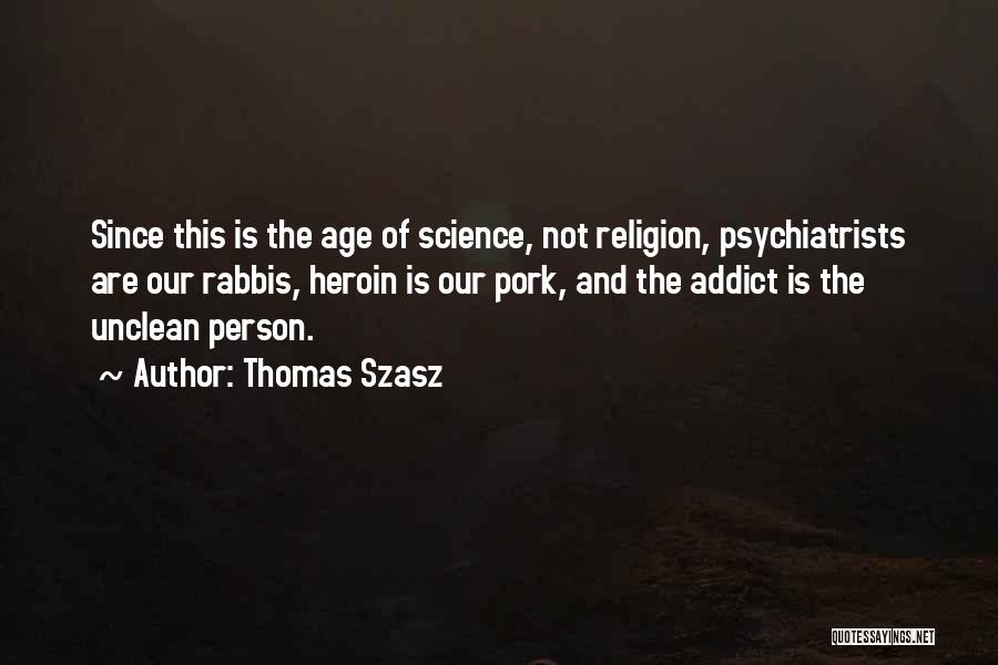 Unclean Quotes By Thomas Szasz