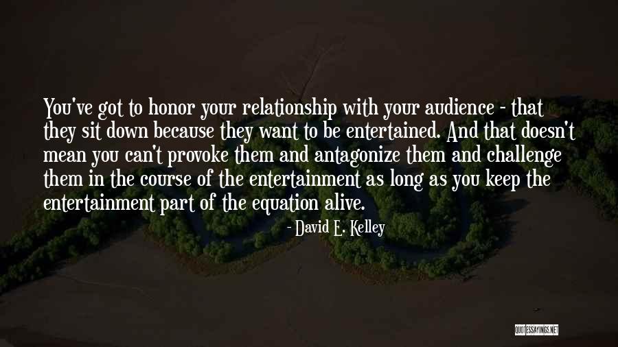 Unclear Boundaries Quotes By David E. Kelley Unclear Boundaries Quotes By David E. Kelley