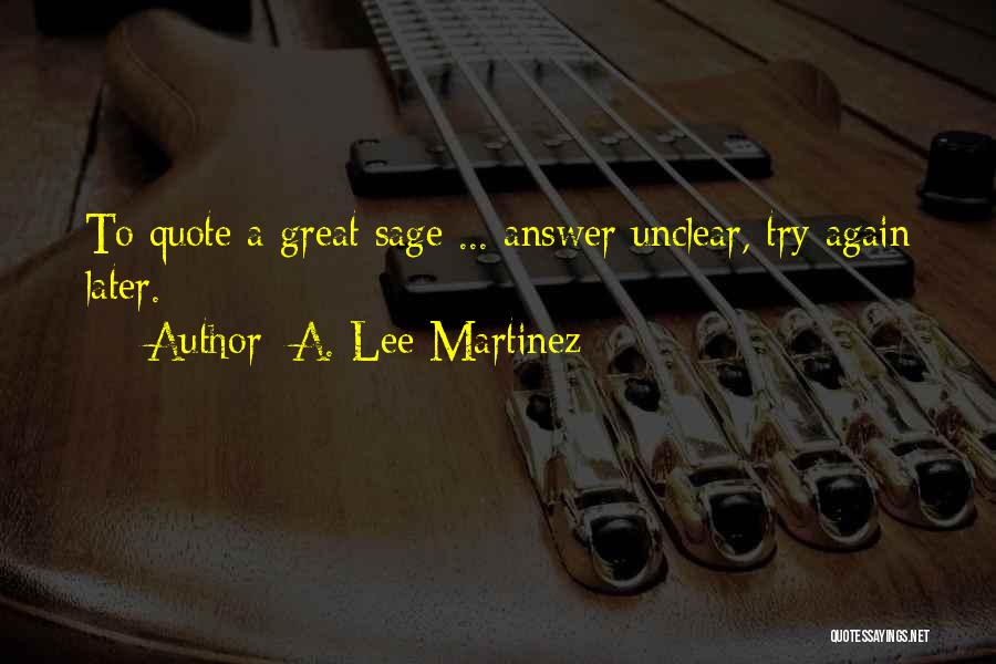 Unclear Quotes By A. Lee Martinez