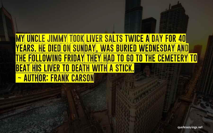 Uncle's Day Quotes By Frank Carson