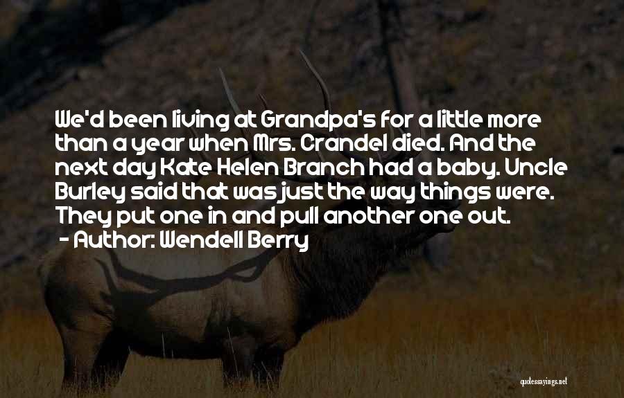 Uncle's Day Quotes By Wendell Berry