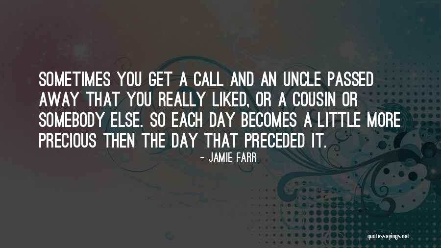 Uncles Who Have Passed Away Quotes By Jamie Farr Uncles Who Have Passed Away Quotes By Jamie Farr