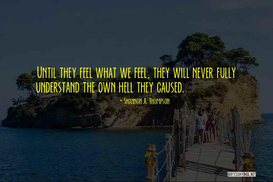 Unclothed Quotes By Shannon A. Thompson Unclothed Quotes By Shannon A. Thompson