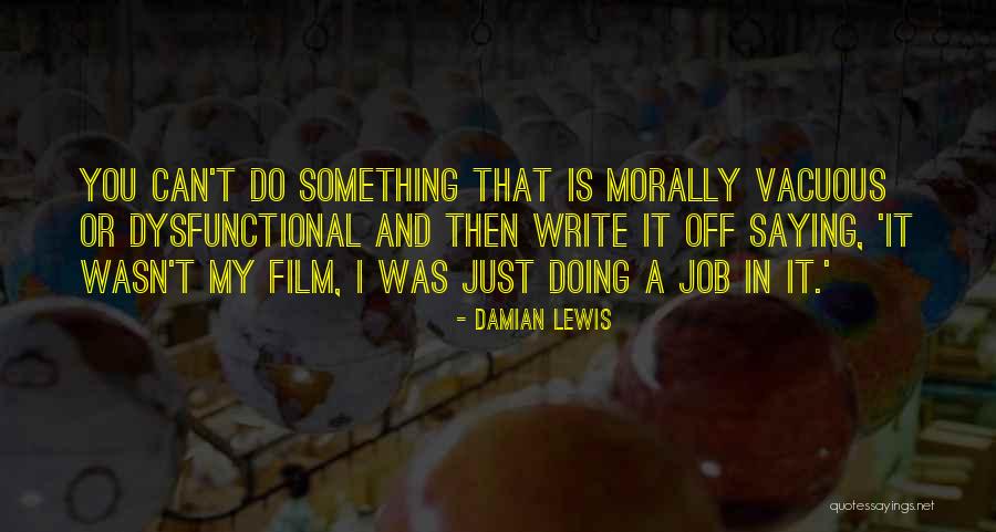 Unclouded Day Youtube Quotes By Damian Lewis Unclouded Day Youtube Quotes By Damian Lewis
