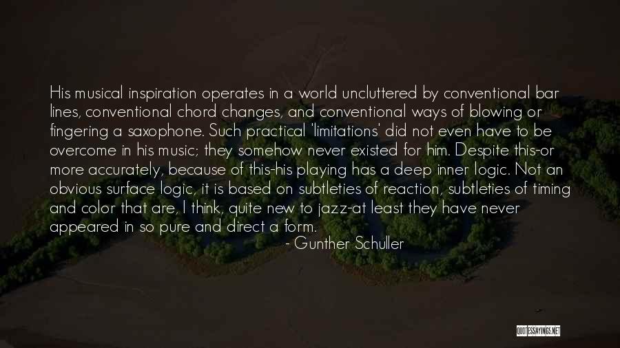 Uncluttered Quotes By Gunther Schuller Uncluttered Quotes By Gunther Schuller