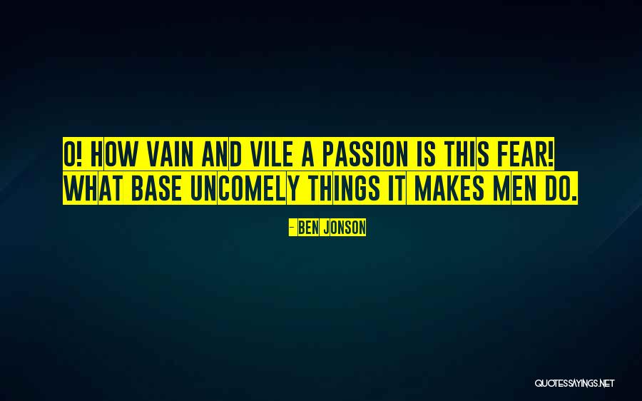 Uncomely Quotes By Ben Jonson Uncomely Quotes By Ben Jonson