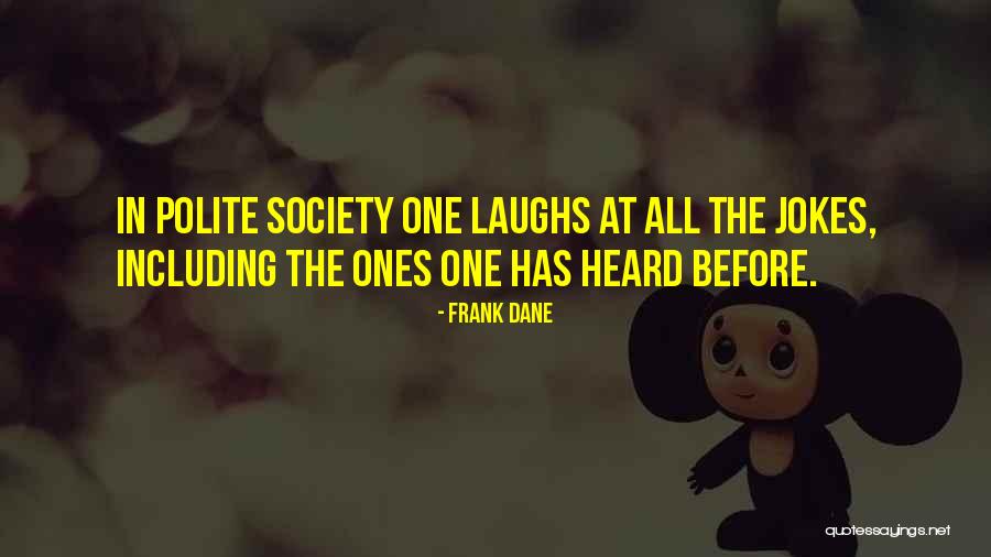 Uncomely Quotes By Frank Dane Uncomely Quotes By Frank Dane