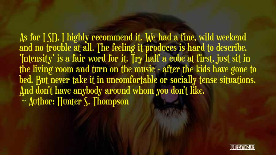 Uncomfortable Bed Quotes By Hunter S. Thompson