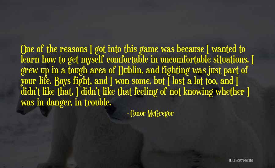 Uncomfortable Feeling Quotes By Conor McGregor Uncomfortable Feeling Quotes By Conor McGregor