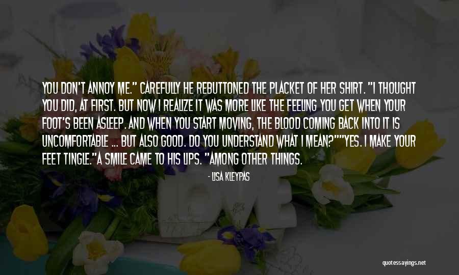 Uncomfortable Feeling Quotes By Lisa Kleypas Uncomfortable Feeling Quotes By Lisa Kleypas