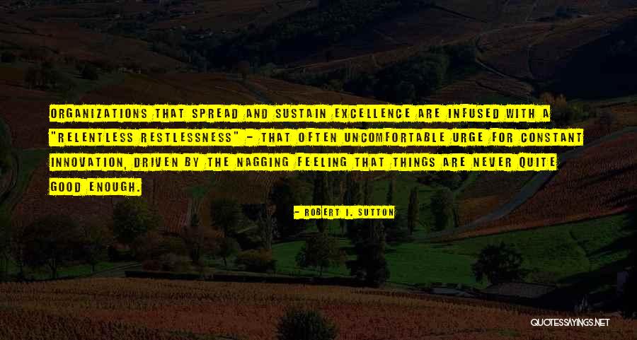 Uncomfortable Feeling Quotes By Robert I. Sutton Uncomfortable Feeling Quotes By Robert I. Sutton