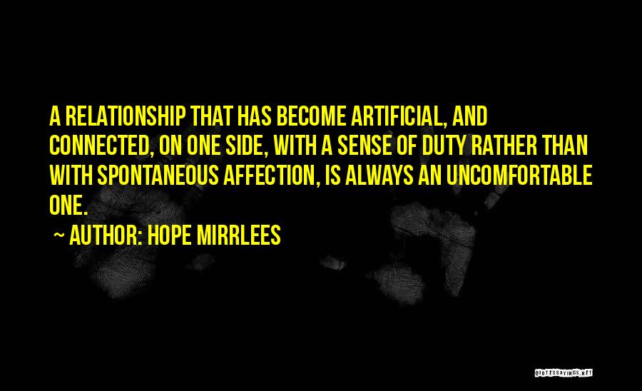 Uncomfortable Relationship Quotes By Hope Mirrlees