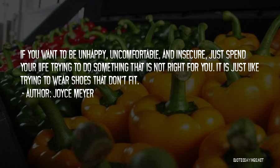 Uncomfortable Shoes Quotes By Joyce Meyer