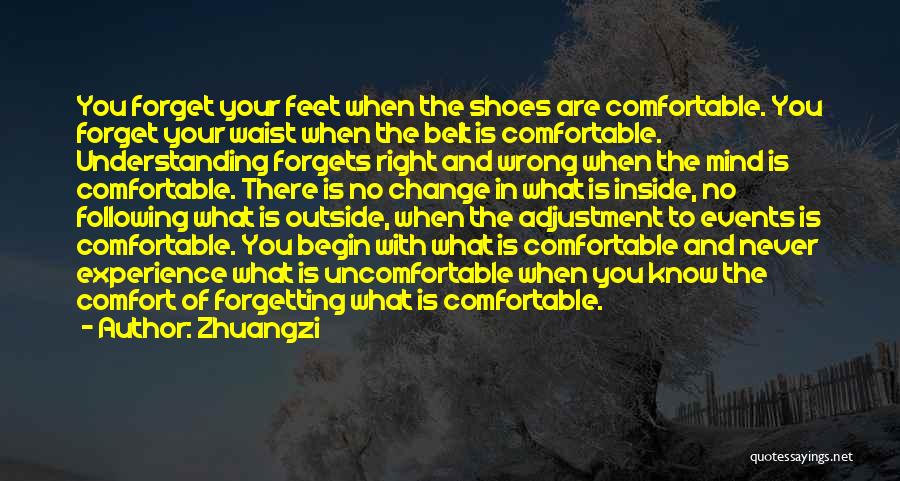 Uncomfortable Shoes Quotes By Zhuangzi