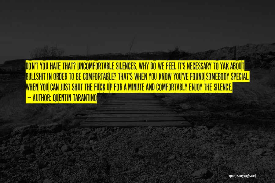 Uncomfortable Silence Quotes By Quentin Tarantino