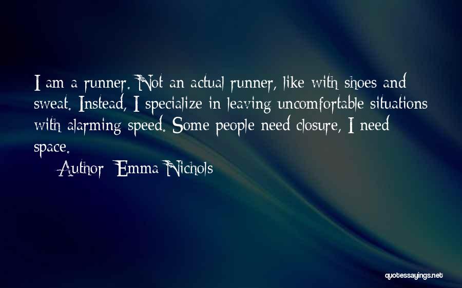 Uncomfortable Situations Quotes By Emma Nichols