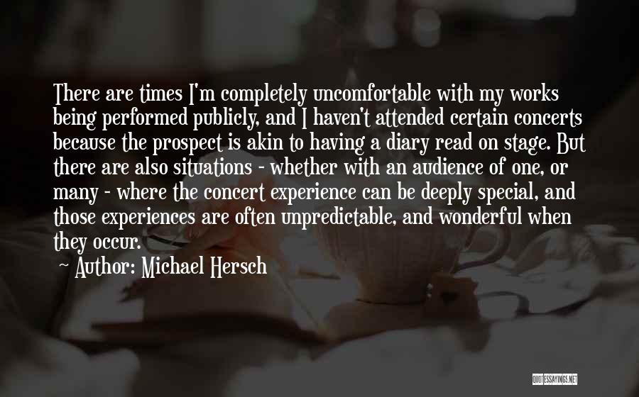 Uncomfortable Situations Quotes By Michael Hersch