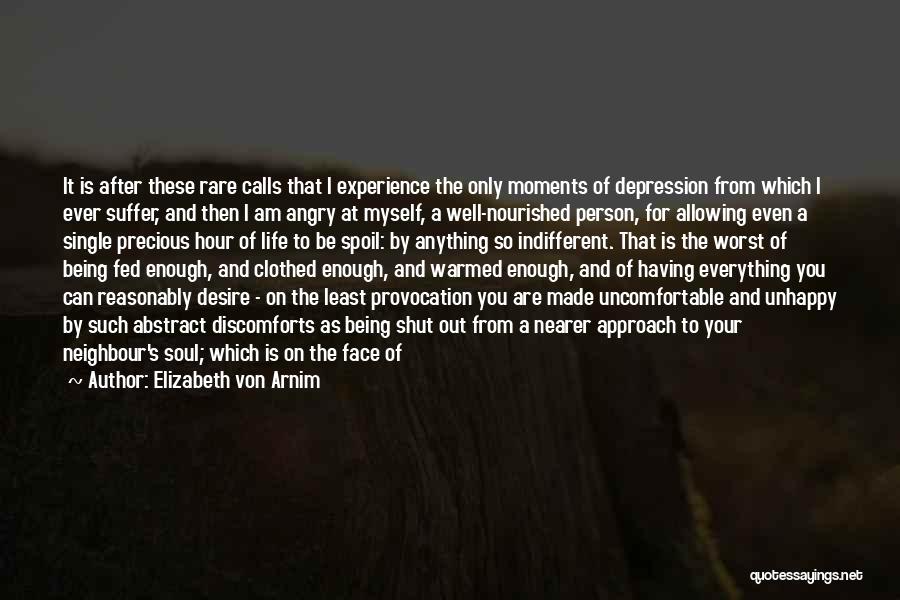 Uncomfortable Soul Quotes By Elizabeth Von Arnim