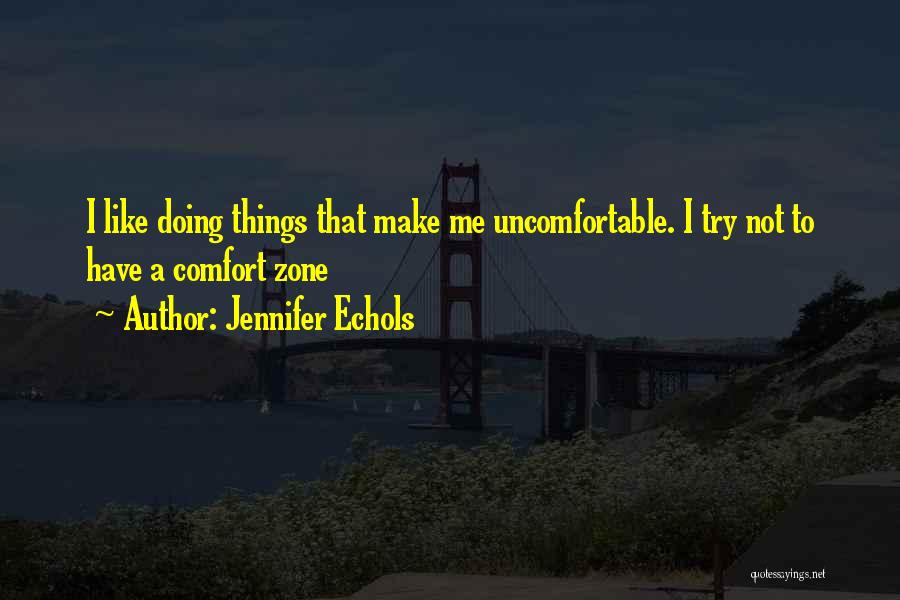 Uncomfortable Zone Quotes By Jennifer Echols