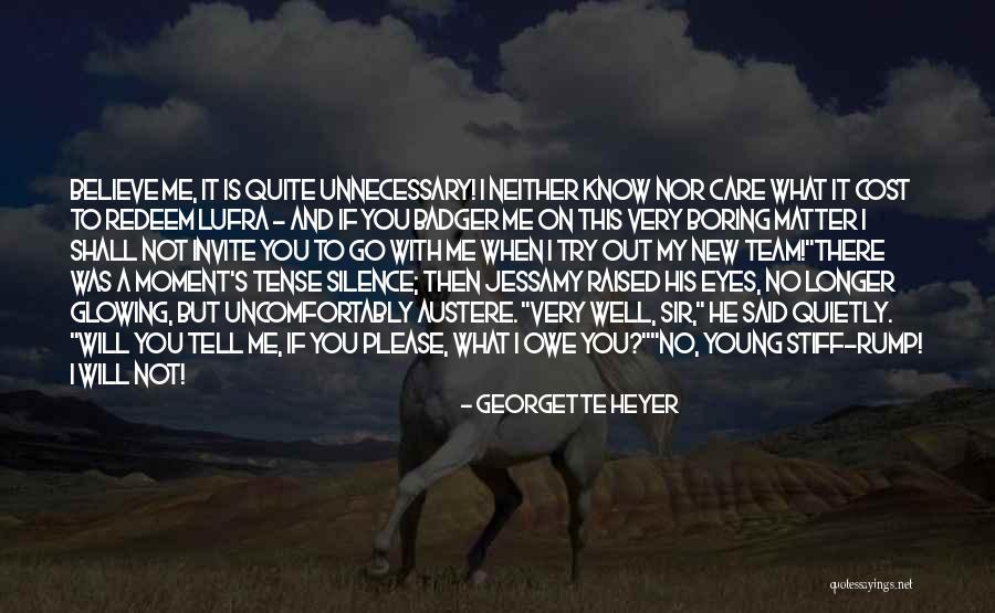 Uncomfortably Quotes By Georgette Heyer Uncomfortably Quotes By Georgette Heyer