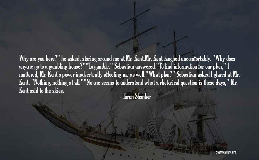 Uncomfortably Quotes By Tarun Shanker Uncomfortably Quotes By Tarun Shanker